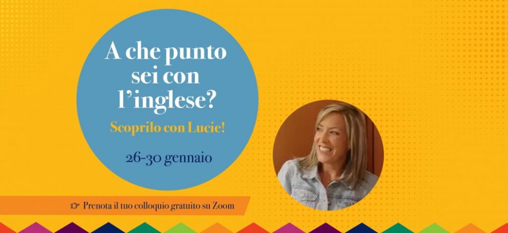 A che punto sei con l’inglese? Scoprilo con Lucie