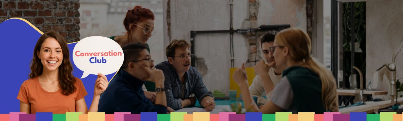 <span>Chiacchiera in inglese. Fai nuovi amici. Divertiti</span>Conversation Club è il corso che trasforma l’inglese da lingua “imparata” a lingua vissuta. Un percorso di conversazione autentica, risate e tanta pratica utile.
