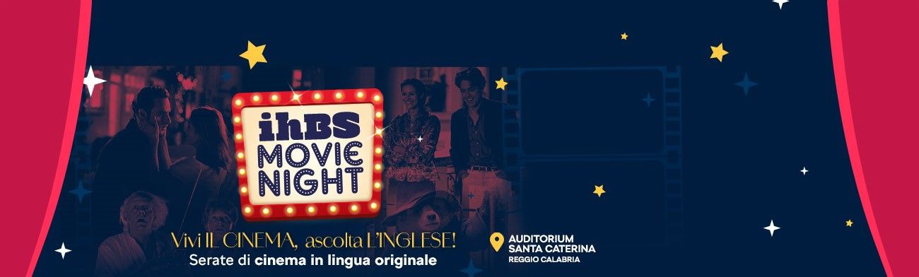 <span>ih BRITISH SCHOOL Movie Night</span>Tanti appuntamenti speciali per vivere il cinema in lingua inglese e imparare in modo naturale e divertente.